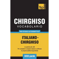 Vocabolario Italiano-Chirghiso per studio autodidattico - 3000 parole