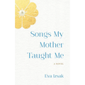 Songs My Mother Taught Me