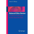 Balanced Ethics Review: A Guide for Institutional Review Board Members