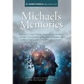 Michael's Memories: A Journey of Hope, Healing, Awareness, and Resilience. Includes "Care partner's guide, practical insights and toolkit for Ageing a