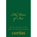 The Voice of Isis: By The Teacher of the Order of Christian Mystics