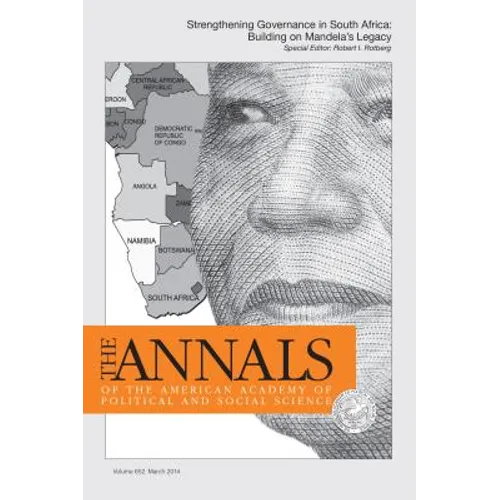 The Annals of the American Academy of Political & Social Science: Strengthening Governance in South Africa: Building on Mandela's Legacy