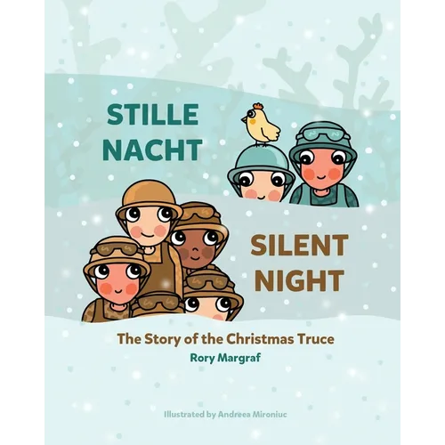 Stille Nacht (Silent Night): The Story of the Christmas Truce