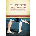 El Poder del Amor: El Matrimonio No Es Para Aguantarlo... ¡Es Para Disfrutarlo! = The Power of Love