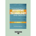 The Illustrated Guide to Assistive Technology and Devices: Tools and Gadgets for Living Independently (Easyread Large Edition)