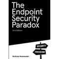The Endpoint Security Paradox 2nd Edition