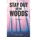 Stay Out of the Woods: Strange Encounters, Volume 3