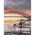 Sydney Australia: Coffee Table Photography Travel Picture Book Album Of An Australian Country And City In Oceania Large Size Photos Cove