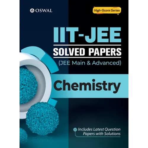 IIT-JEE Solved Papers (Main & Advanced) - Chemistry
