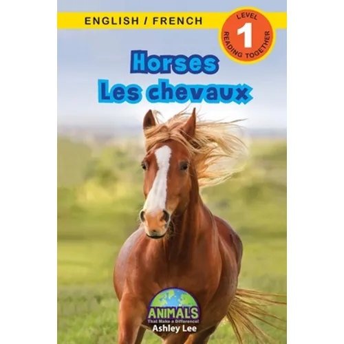Horses / Les chevaux: Bilingual (English / French) (Anglais / Français) Animals That Make a Difference! (Engaging Readers, Level 1)