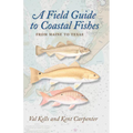 A Field Guide to Coastal Fishes: From Maine to Texas