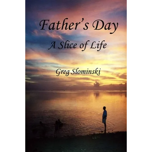 Father's Day: A Slice of Life