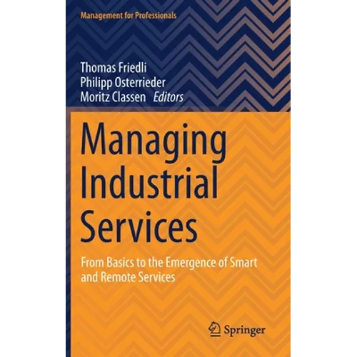 Managing Industrial Services: From Basics to the Emergence of Smart and Remote Services