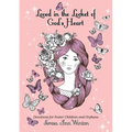 Loved in the Locket of God's Heart: Devotions for Foster Children and Orphans