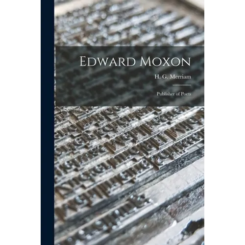 Edward Moxon: Publisher of Poets
