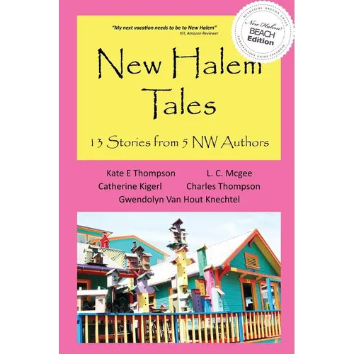 New Halem Tales: 13 Stories from 5 NW Authors