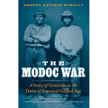 The Modoc War: A Story of Genocide at the Dawn of America's Gilded Age