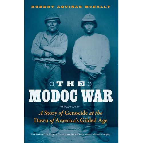 The Modoc War: A Story of Genocide at the Dawn of America's Gilded Age