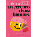 Tu Cerebro Tiene Hambre: 5 Grandes Cambios Que Te Ayudarán a Perder Grasa Y Ganar Salud / Your Brain Is Hungry