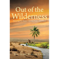 Out of the Wilderness: Honoring His Abusive Christian Father and Mother