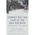 Journey Into the Land of the Zeks and Back: A Memoir of the Gulag
