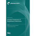 Inhaled Treatment of Respiratory Infections
