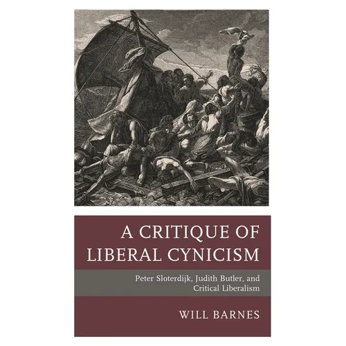 A Critique of Liberal Cynicism: Peter Sloterdijk, Judith Butler, and Critical Liberalism