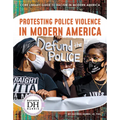 Protesting Police Violence in Modern America