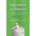 Innovation in Mission: Insights into Practical Innovations Creating Kingdom Impact