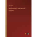 An Introduction to Greek and Latin Etymology