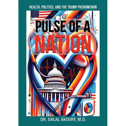 Pulse of a Nation: Health, Politics and the Trump Phenomenon