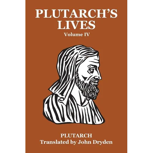 Plutarch's Lives Vol. IV - Paperback