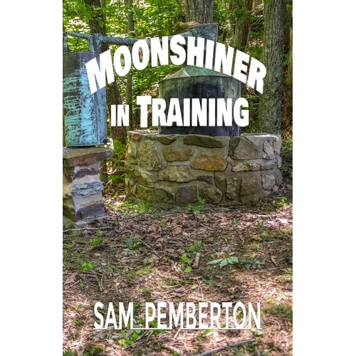 Moonshiner in Training