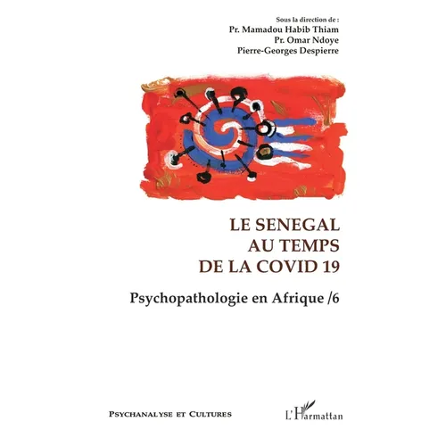 Le Sénégal au temps de la Covid 19: Psychopathologie en Afrique / 6