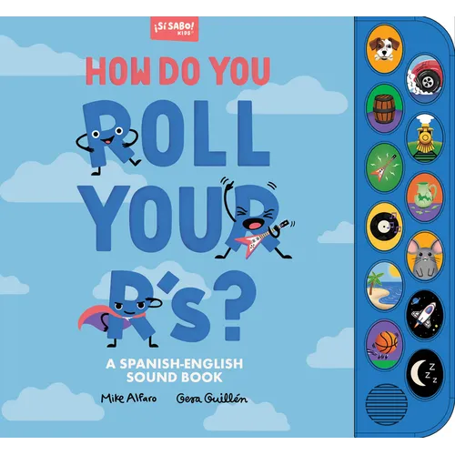 How Do You Roll Your R'S?: A Sound Book for Kids to Learn Spanish Vocabulary and Speak with Confidence