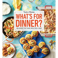 Taste of Home What's for Dinner?: 358 Quick & Easy Recipes for Busy Families