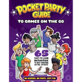 The Pocket Party Guide to Games on the Go: 65 Easy-To-Learn Activities to Bust Boredom Anytime, Anywhere