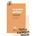 La tension politique: Pour une sémiotique de la conflictualité
