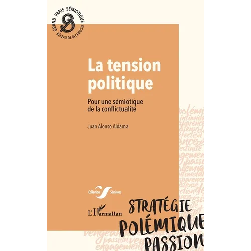 La tension politique: Pour une sémiotique de la conflictualité