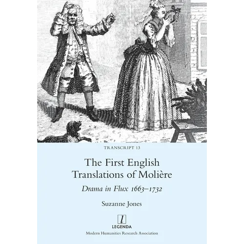 The First English Translations of Molière: Drama in Flux 1663-1732