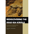 Rediscovering the Dead Sea Scrolls: An Assessment of Old and New Approaches and Methods