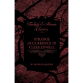 Strange Occurrence in Clerkenwell (Fantasy and Horror Classics)
