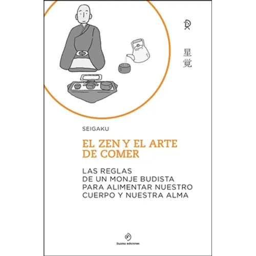 Zen Y El Arte de Comer, El