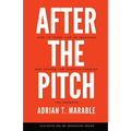 After the Pitch: How to Think Like an Investor and Secure the Startup Funding You Deserve