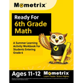 Ready For 6th Grade Math: A Summer Learning Activity Workbook For Students Entering Grade 6 [Ages 11-12]