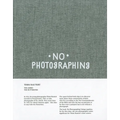 Timm Rautert: No Photographing