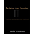 Invitation to an Execution: A History of the Death Penalty in the United States