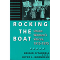 Rocking the Boat: Union Women's Voices, 1915-1975