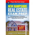 New Hampshire Real Estate Exam Prep: The Complete Guide to Passing the New Hampshire AMP Real Estate Salesperson License Exam the First Time!