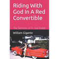 Riding With God In A Red Convertible